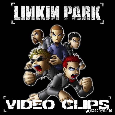 Linkin Park - Clips (2002-2011)