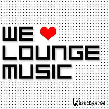 We Love Lounge Music (2012)