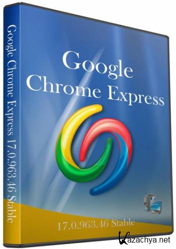 Google Chrome Express 17.0.963.46 Stable (2012/RUS)