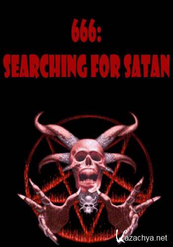 666:    / 666: Searching For Satan (2006) SatRip