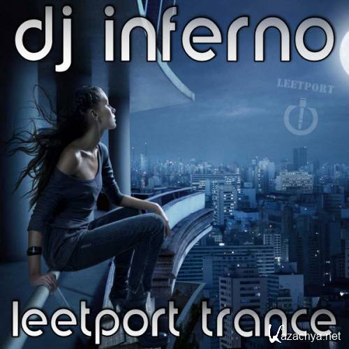 DJ Inferno - Leetport Trance February 2012