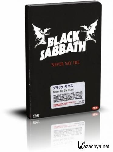 Black Sabbath - Never Say Die (2004) DVDRip