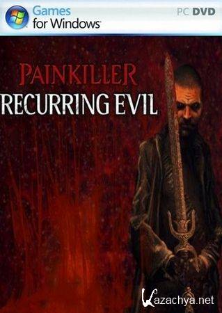 Painkiller: Recurring Evil (2012/ENG/Repack  R.G. Element Arts)