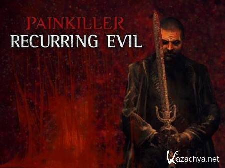 Painkiller: Recurring Evil (2012/ENG/RePack)