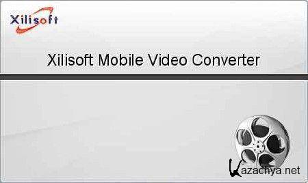 Xilisoft Mobile Video Converter 6.5.5.0426 Portable by Boomer 