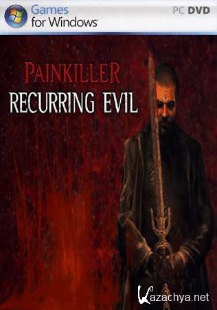 Painkiller: Recurring Evil (2012/RUS/ENG/Full/RePack)