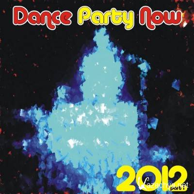 Dance Party Now 2012 Vol. 1 (2012)
