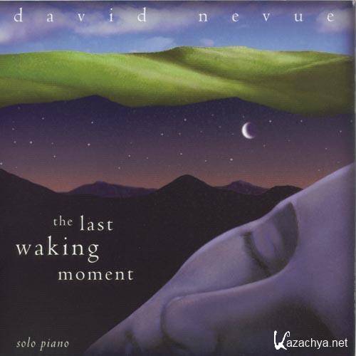 David Nevue - The Last Waking Moment (1997)