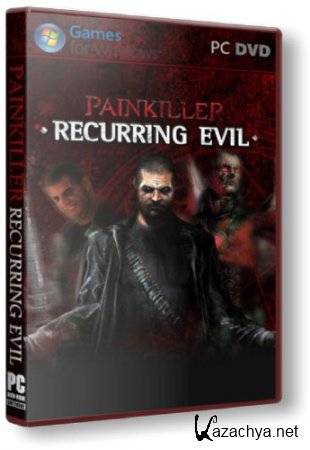 Painkiller Recurring Evil (2012/PC/RePack/Rus) by R.G.BestGamer