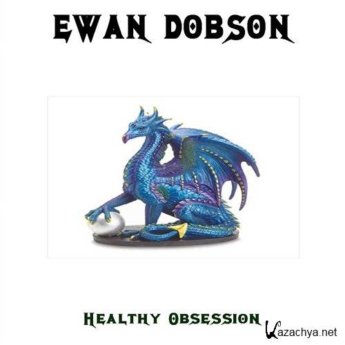 Ewan Dobson - Healthy Obsession (2009)