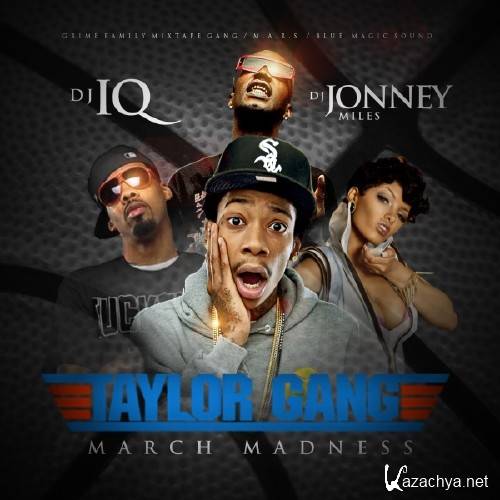  March Madness Mixtape Taylor Gang Edition (2012)