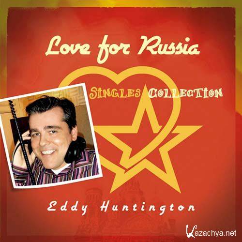 ddy Huntington - Love For Russia (Singles Collection) 2012