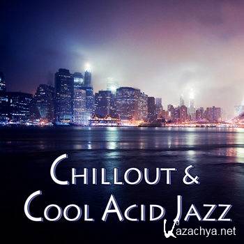 Chillout & Cool Acid Jazz (2012)