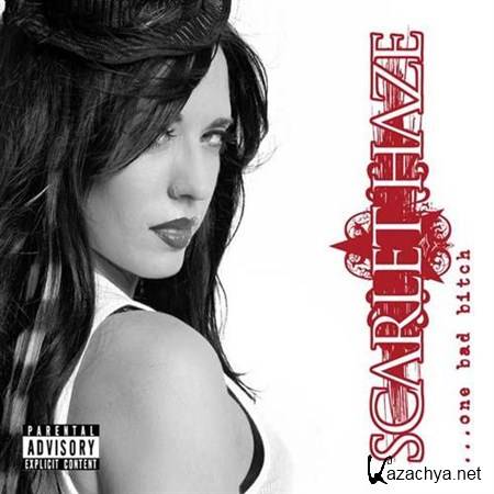 Scarlet Haze - One bad Bitch (2012)