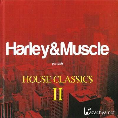 Harley & Muscle presents House Classics 2 (2012)