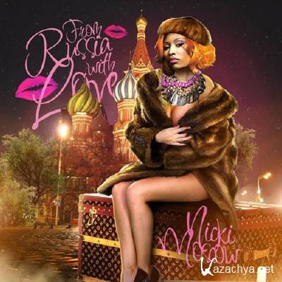 Nicki Minaj - From Russia With Love (2012)