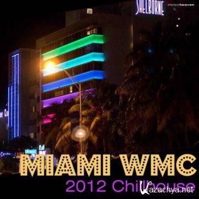 VA - Miami WMC 2012 Chillhouse (05.03.2012). MP3 