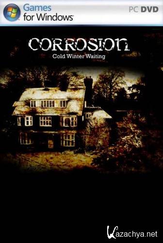 Corrosion: Cold Winter Waiting (2012/PC/Eng) 	