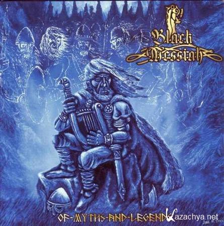 Black Messiah - Of Myths And Legends (2006)