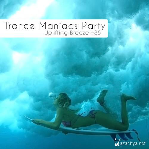 Trance Maniacs Party: Uplifting Breeze #35 (2012)