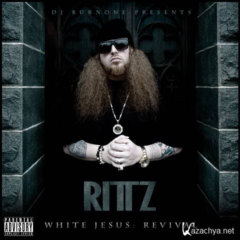 Rittz  White Jesus Revival (Official Mixtape) (2012)