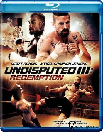  3 / Undisputed III: Redemption (2010) BD Remux + BDRip 1080p