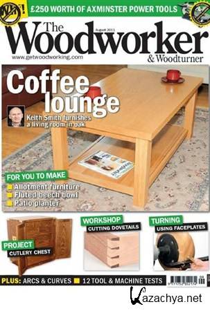 The Woodworker & Woodturner - August 2011