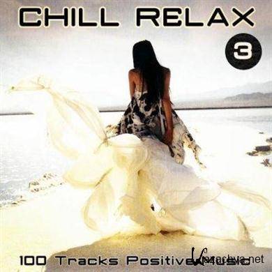 Chill Relax. 100 Tracks Positive Music 3 (2012).MP3