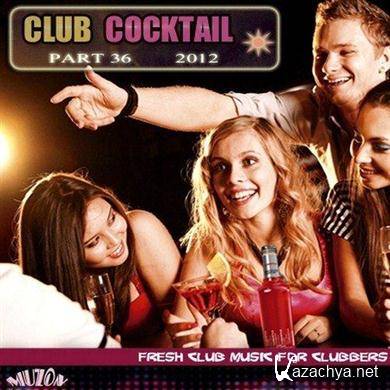VA - Club Cocktail part 36 (2012). MP3 