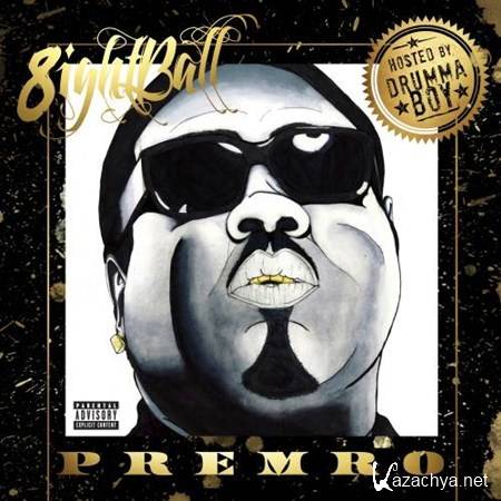 8Ball - Premro (Mixtape by Drumma Boy) (2012)