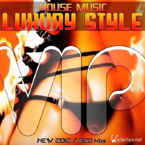 House Music Luxury Style VIP (2012)