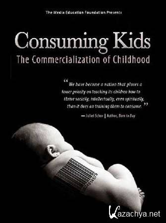 -:   / Consuming Kids (2010) DVDRip 