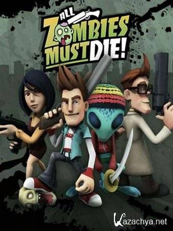 All Zombies Must Die! (2012/PC/Eng)