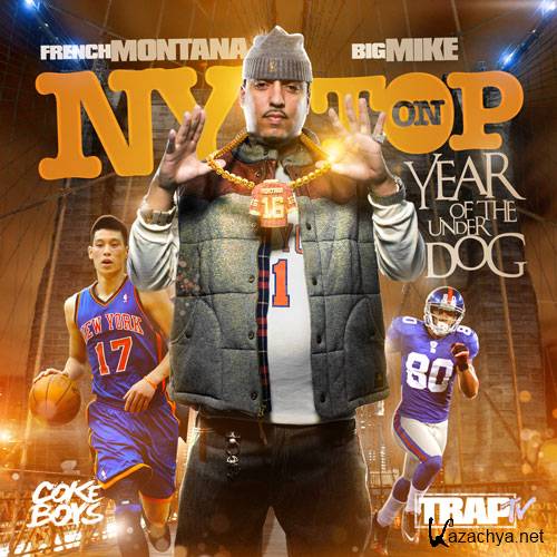 French Montana  NY On Top: Year Of The Underdog (Official Mixtape) (2012)