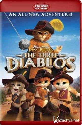   :   / Puss in Boots: The Three Diablos (2011/HDRip)