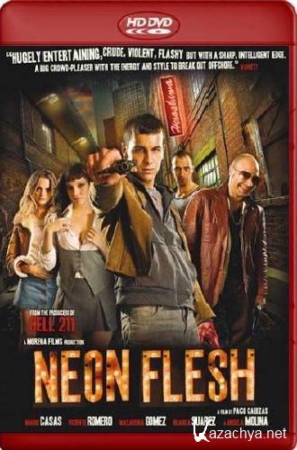   / Carne de neon / Neon Flesh (2010/HDRip/1500mb)