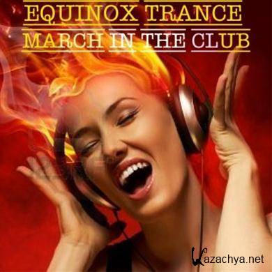 VA - Equinox Trance March 2012 In The Club (15.03.2012). MP3 
