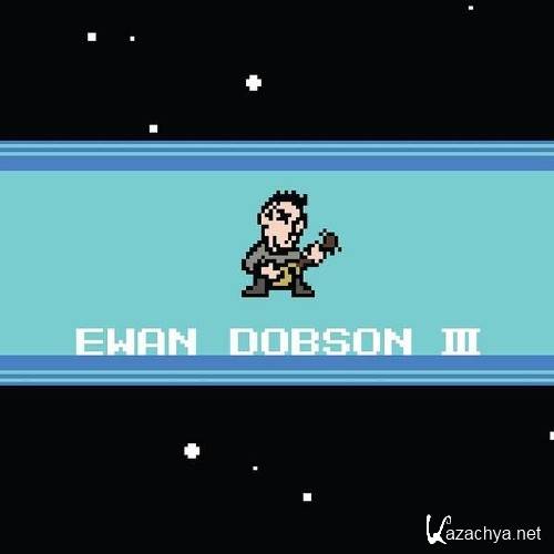 Ewan Dobson - Ewan Dobson III (2012)