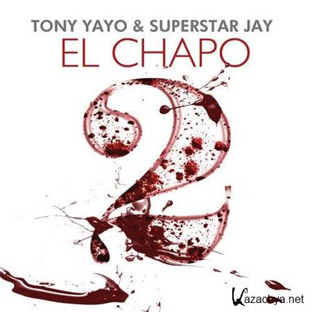 Tony Yayo - El Chapo 2 (Mixtape by DJ Superstar Jay) (2012)