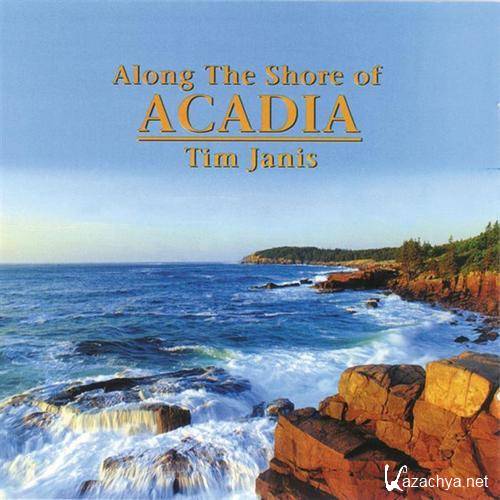Tim Janis - Along The Shore of ACADIA (1999)