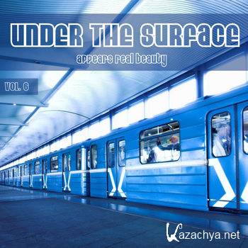 Under the Surface Appears Real Beauty Vol 6 (2012)