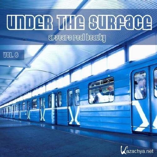 Under the Surface Appears Real Beauty Vol. 6 (2012)