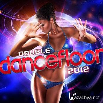 Double Dancefloor 2012 [2CD] (2012)