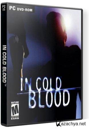    / In Cold Blood (PC/RePack/RU)