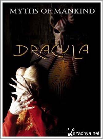  .  / Myths of Mankind. Dracula (2006) SATRip 
