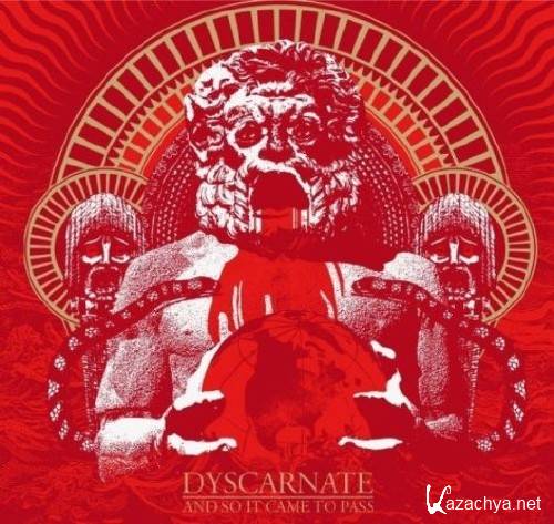 Dyscarnate - And So It Came to Pass (2012)