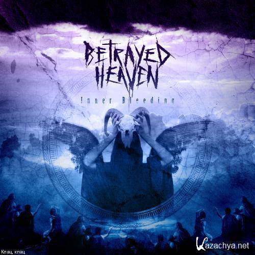 Betrayed Heaven - Inner Bleeding (2012)