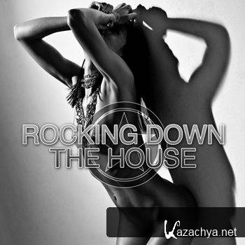 Rocking Down The House (Electrified House Tunes Vol 4) (2011)