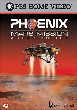   :    / Phoenix Mars Mission: Ashes to Ice (2008) DVB