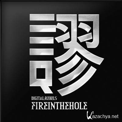 Fireinthehole - Digital Rebels (2012)